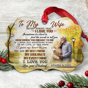 To My Wife Never Forget That I Love You - Personalized Photo Custom Shape Ornament - Gift Fom Husband, Gift For Wife