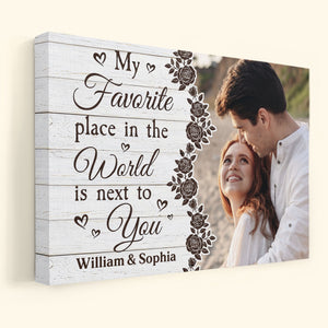 My Favorite Place In The World Is Next To You - Personalized Photo Canvas Horizontal Poster