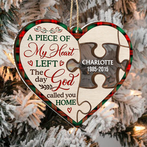 A Piece Of My Heart Left The Day God Call You Home - Memorial, Christmas Gift For Family