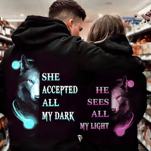 He Sees All My Light - She Accepted All My Dark Couple Wolf Hoodie