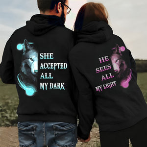 He Sees All My Light - She Accepted All My Dark Couple Wolf Hoodie