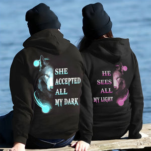 He Sees All My Light - She Accepted All My Dark Couple Wolf Hoodie