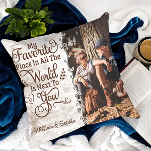 My Favorite Place In All The World Is Next To You - Personalized Custom Pillow Case - Valentine's Day Gift For Couple, Wife, Husband, Boyfriends, Girlfriends