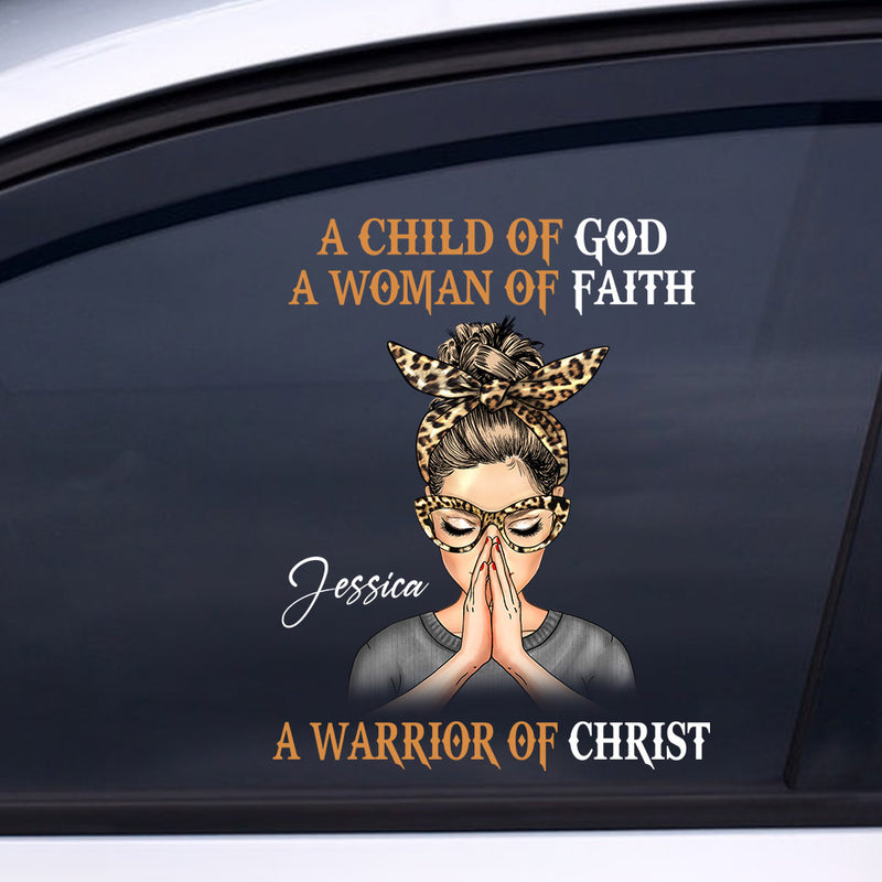 Woman Warrior Praying, A Child Of God A Woman Of Faith A Warrior