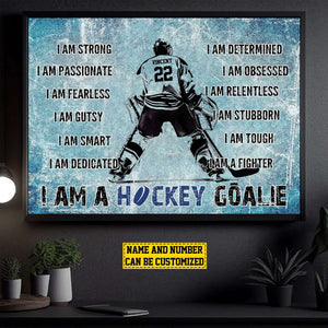 I Am A Hockey Goalie-Personalized Motivational Hockey Poster-Gift For Hockey Lovers