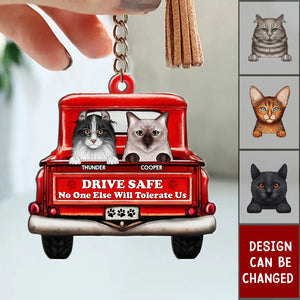 Drive Safe No One Else Will Tolerate Us - Gift For Pet Lovers - Personalized Acrylic Keychain