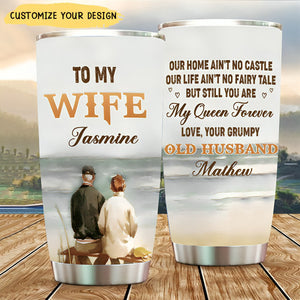 To My Wife, You Are My Queen Forever - Personalized Couple Tumbler