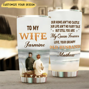 To My Wife, You Are My Queen Forever - Personalized Couple Tumbler