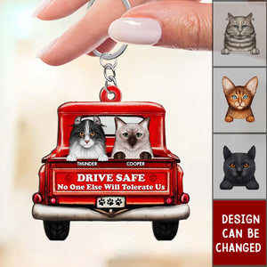 Drive Safe No One Else Will Tolerate Us - Gift For Pet Lovers - Personalized Acrylic Keychain