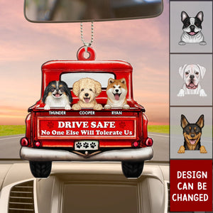 Drive Safe No One Else Will Tolerate Us - Gift For Pet Lovers - Personalized Acrylic Car Ornament