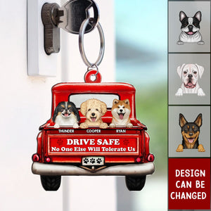 Drive Safe No One Else Will Tolerate Us - Gift For Pet Lovers - Personalized Acrylic Keychain