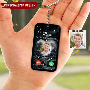 Memorial Upload Photo, Daddy Mommy The Call I Wish I Could Make-Personalized Acrylic Keychain