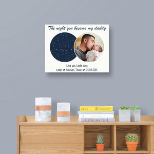 The Night You Became My Daddy Custom Star Map Photo Canvas Poster