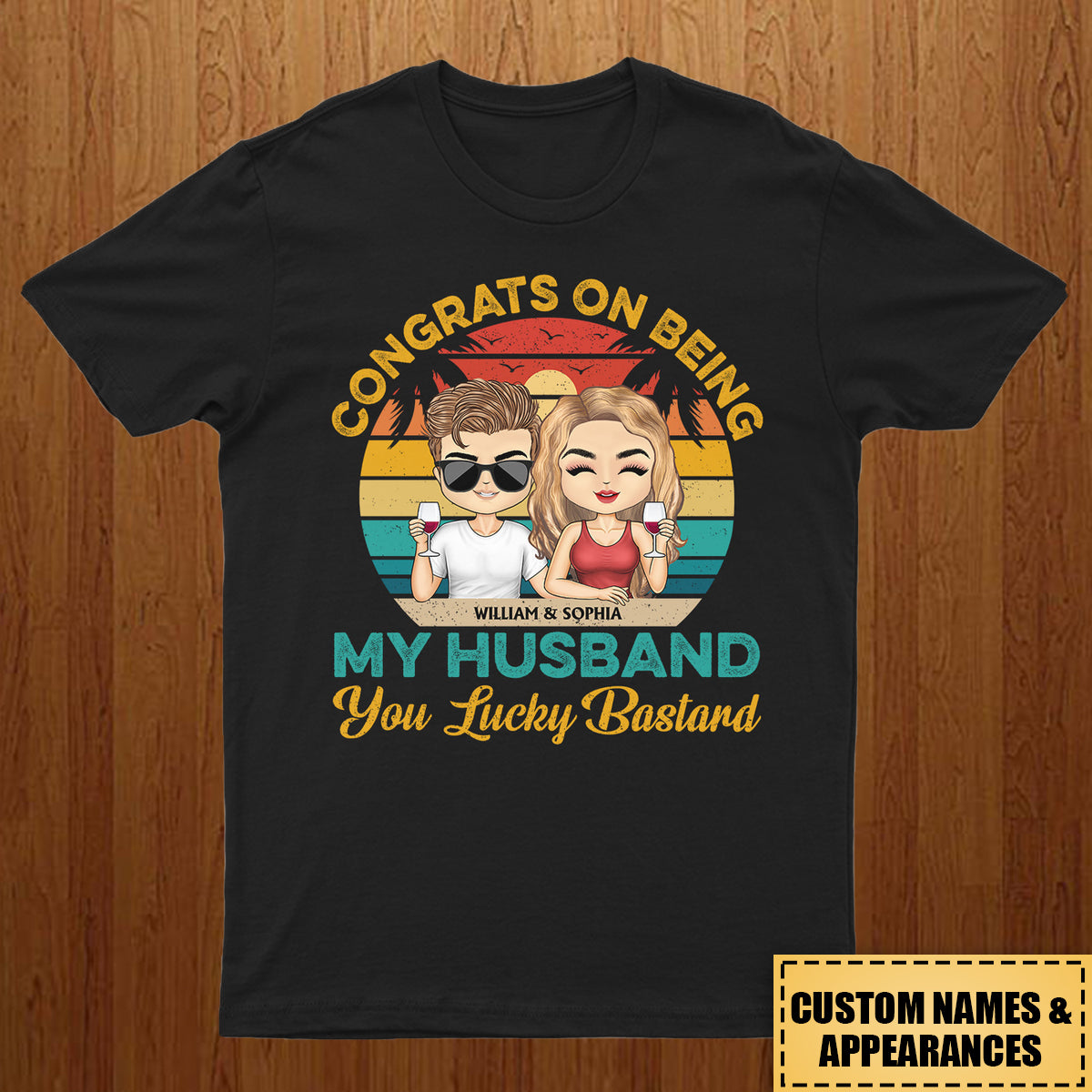 Congrats On Being My Husband Chibi - Anniversary, Vacation, Funny Gift For Couples, Family - Personalized Custom T Shirt