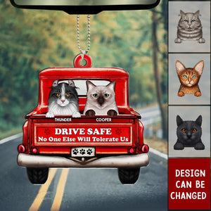 Drive Safe No One Else Will Tolerate Us - Gift For Pet Lovers - Personalized Acrylic Car Ornament