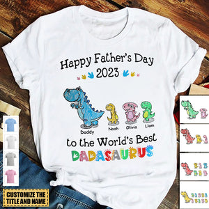 Happy Father's Day to the world's Best Dadasaurus 2023 - Personalized Tshirt