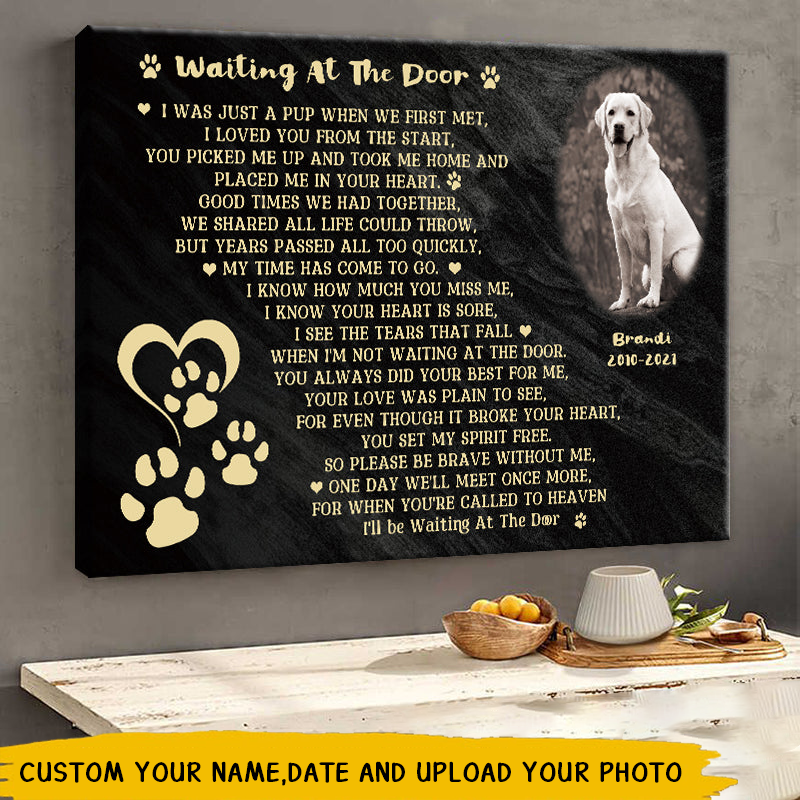 Custom Photo I'll Be Waiting At The Door Dog Poem Cute Dog Black Background Personalized Dog Memorial Gift For Dog Lovers - Personalized Custom Canvas Wall Art