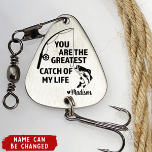 You Are The Greatest Catch Of My Life - Personalized Fishing Lure Keychain