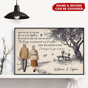 When We Get To The End Of Our Lives Together Old Couples - Personalized Poster