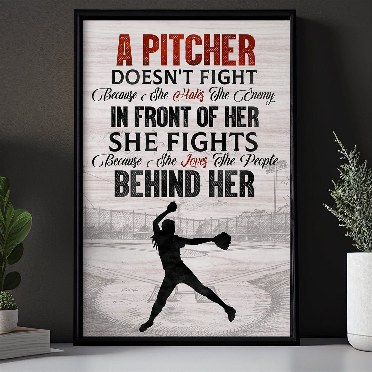 A Pitcher Doesn't Fight, Pitcher Softball/baseball Girl Poster - Gift For Softball/baseball Lover