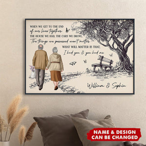 When We Get To The End Of Our Lives Together Old Couples - Personalized Poster