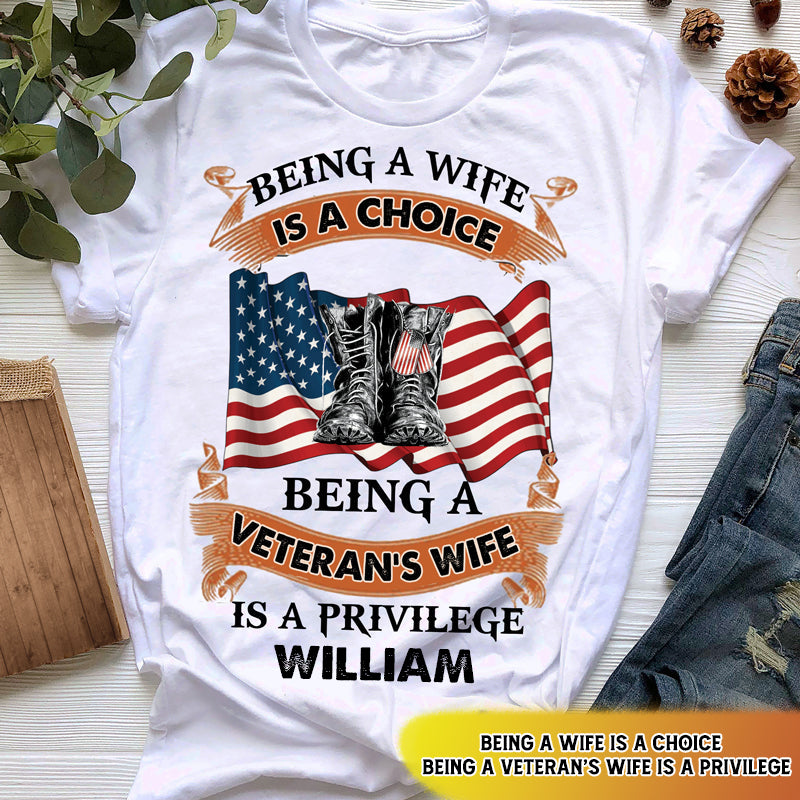 Being a Veteran's Wife is a Privilege Personalized Custom T-Shirt