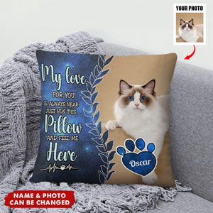 Pet Lovers - My Love For You Is Always Here - Personalized Photo Pillow