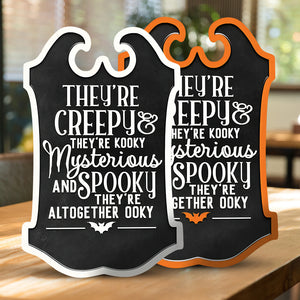 They're Creepy, They're Kooky - Family Personalized Custom Shaped Home Decor Wood Sign - Halloween Gift, House Warming Gift For Family Members