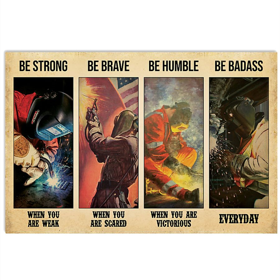 Welder Be Strong Be Brave Be Badass Horizontal Poster