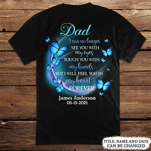 Dad/Mom You're Forever In My Heart Personalized Back Design Shirt Memorial