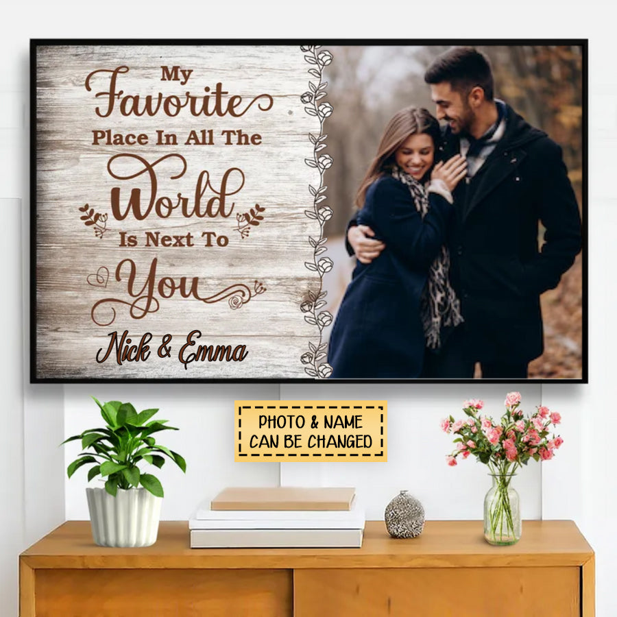 My Favorite Place Is Next To You, Gift For Couples - Personalized Poster