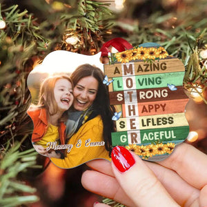 Mother Amazing Loving Strong - Personalized Ornament, Upload Photo, Christmas Gift For Mother, Grandma, Mom